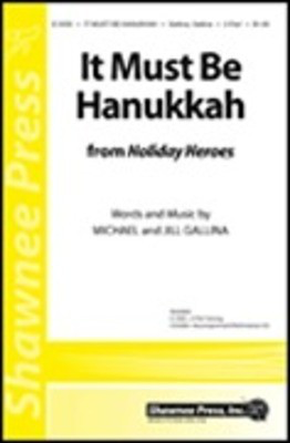 It Must Be Hanukkah (from Holiday Heroes) - Jill Gallina - 2-Part Shawnee Press Choral Score Octavo