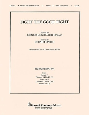 Fight the Good Fight - John S.B. Monsell|Joseph M. Martin - Shawnee Press Instrumental Parts