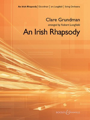 An Irish Rhapsody - Clare Grundman - Robert Longfield Boosey & Hawkes Score/Parts