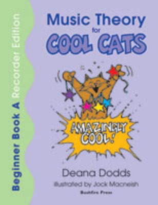 Music Theory for COOL CATS - Beginner Book A, Recorder Edition - Deana Dodds - Bushfire Press