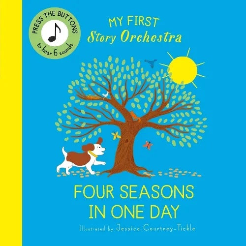 My First Story Orchestra Four Seasons in One Day Board Book Ages:0-4