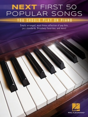 Next First 50 Popular Songs You Should Play on Piano - Easy Piano - Hal Leonard