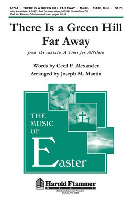 There Is a Green Hill Far Away (from A Time for Alleluia) - SATB Joseph M. Martin Shawnee Press Choral Score Octavo
