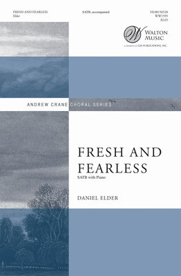Fresh and Fearless - Daniel Elder - SATB Walton Music Octavo