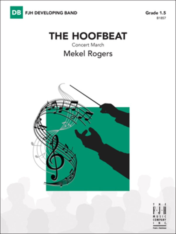 Rogers - The Hoofbeat - Concert Band Grade 1.5 Score/Parts FJH B1857CB