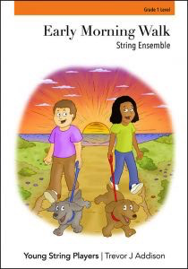 Addison - Early Morning Walk - String Orchestra Grade 1 Score/Photocopiable Parts Young String Players