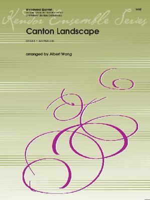 Canton Landscape - Traditional / Wang - Bassoon|Clarinet|French Horn Sheet Music|Flute|Oboe Kendor Music Woodwind Quintet Score/Parts