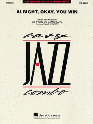 Alright, Okay, You Win - Mayme Watts|Sid Wyche - John Berry Hal Leonard Score/Parts