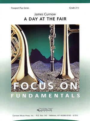 A Day at the Fair - Grade 2.5 - Score and Parts - James Curnow - Curnow Music Score/Parts