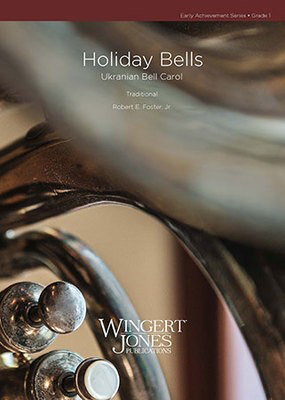 Holiday Bells - Ukranian Bell Carol - Traditional - Robert E. Foster, Jr. Wingert-Jones Publications Score/Parts