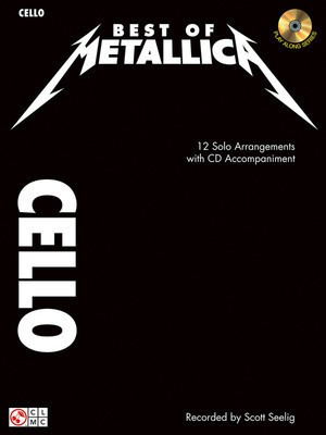 Best of Metallica for Cello - 12 Solo Arrangements with CD Accompaniment - Cello Cherry Lane Music
