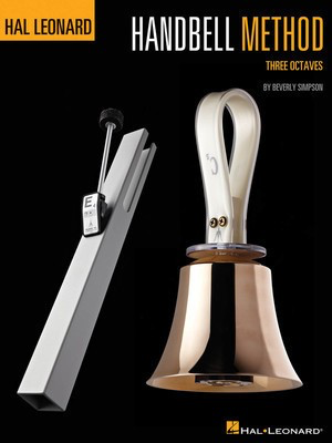 The Hal Leonard Handbell Method - Three Octaves - Hand Bells Beverly Simpson Hal Leonard