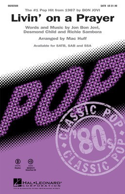 Livin' on a Prayer - SATB Mac Huff Hal Leonard Octavo