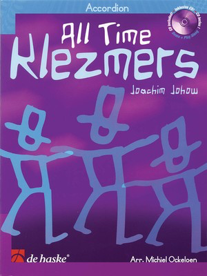 All Time Klezmers - Accordion - Michiel Ockeloen - Accordion Michiel Ockeloen Joachim Johow De Haske Publications /CD