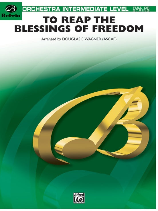 To Reap the Blessings of Freedom (A Medley of Hymns of the United States Armed Forces) – Full Orchestra Conductor Score & Parts (Digital Download)
