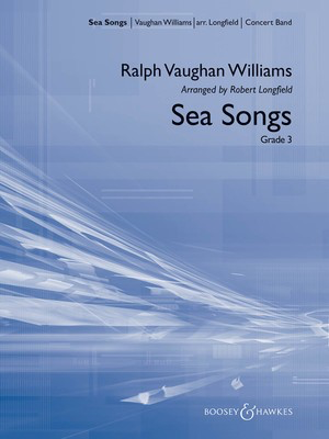 Sea Songs - Concert Band - Grade 3 - Ralph Vaughan Williams - Robert Longfield Boosey & Hawkes Score/Parts