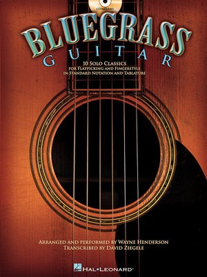 Bluegrass Guitar - 10 Solo Classics - Various - Guitar Wayne Henderson Hal Leonard Guitar TAB /CD