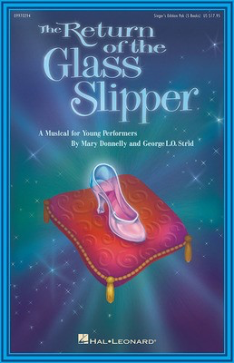 The Return of the Glass Slipper (Musical) - Singer Edition 5-Pak - George L.O. Strid|Mary Donnelly - Hal Leonard Package
