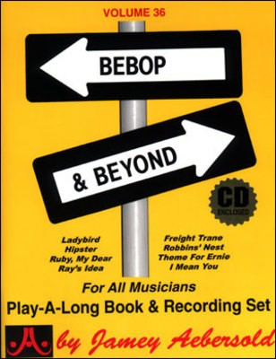 Bebop & Beyond - Volume 36 - For All Musicians Play-A-Long Book & Recording Set - Various - All Instruments Jamey Aebersold Jazz Lead Sheet /CD