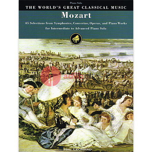 Mozart 45 Selections from Symphonies, Concertos, Operas, and Piano Works - Piano Hal Leonard 220025