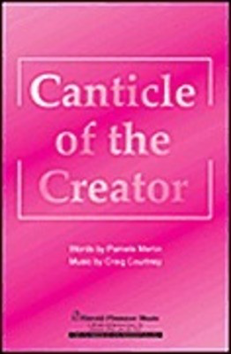 Canticle of the Creator - Craig Courtney|Pamela Martin - SATB Shawnee Press Choral Score Octavo