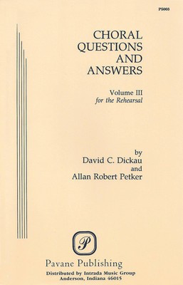 Choral Questions & Answers III: The Rehearsal - Allan Robert Petker Pavane Publishing Choral Score Book