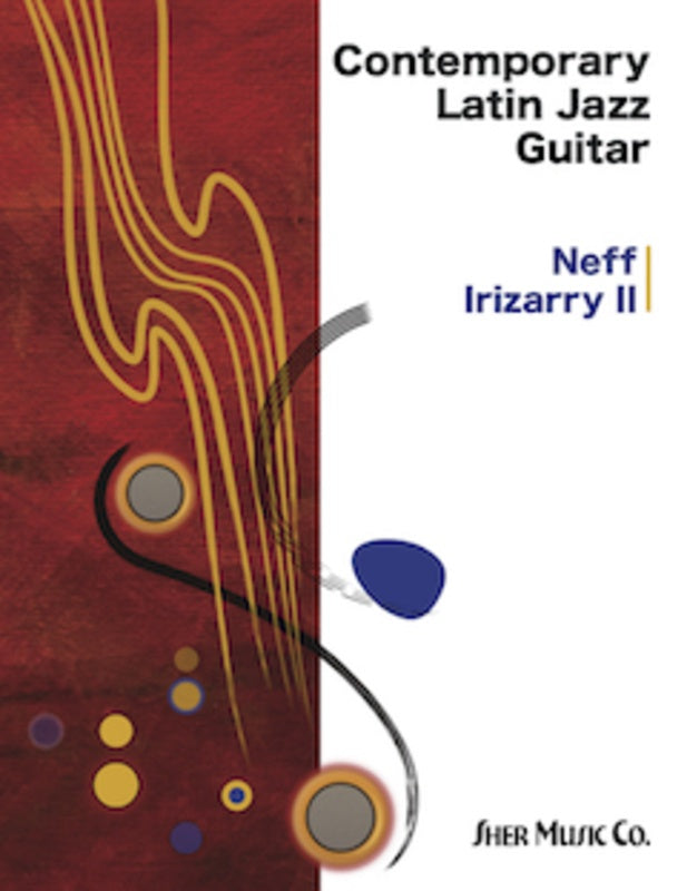 Contemporary Latin Jazz Guitar - Guitar/Media Access Online Sher Music 9780997661798