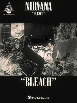 Nirvana - Bleach - Guitar Hal Leonard Guitar TAB with Lyrics & Chords