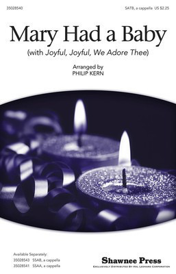 Mary Had a Baby - (with Joyful, Joyful, We Adore Thee) - Lugwig Van Beethoven|Spiritual - SATB Philip Kern Shawnee Press Choral Score Octavo
