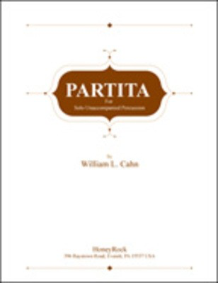 Partita Solo Unaccompanied Percussion - William Cahn - Percussion HoneyRock