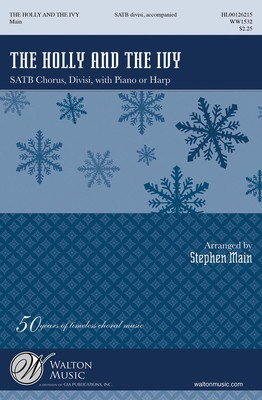 The Holly and the Ivy - English Carol - SATB divisi Stephen Main Walton Music Choral Score Octavo