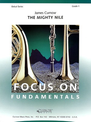 The Mighty Nile - Grade 1 - Score and Parts - James Curnow - Curnow Music Score/Parts