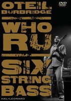 Oteil Burbridge - Who RU - Instructional DVD for 6-String Bass - Bass Guitar Hal Leonard DVD