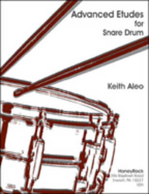 Advanced Etudes For Snare Drum - Keith Aleo - Snare Drum HoneyRock