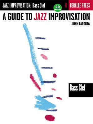 A Guide to Jazz Improvisation - Bass Clef Edition - Bass Clef Instrument John LaPorta Berklee Press /CD