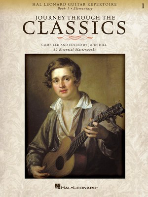 Journey Through the Classics: Book 1 - Hal Leonard Guitar Repertoire - Various - John Hill Hal Leonard Guitar TAB