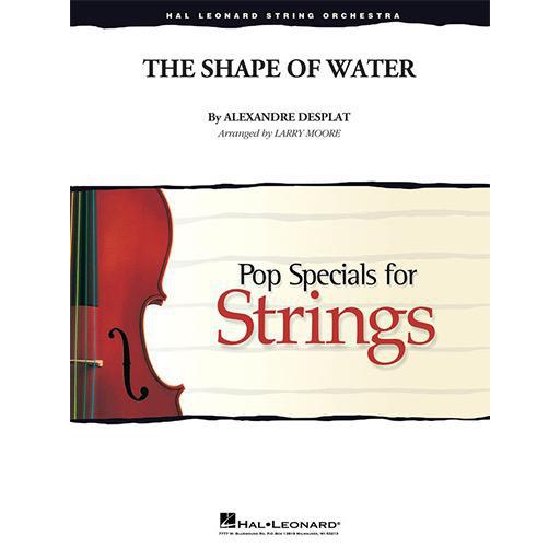 Desplat - The Shape of Water - String Orchestra Grade 3-4 Score/Parts arranged by Moore Hal Leonard 4492300