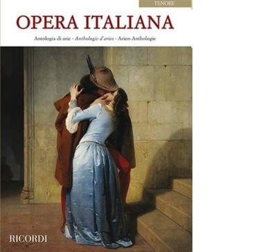 Opera Italiana - Antologia di arie - Antologie d'arias - Arien-Anthology (Tenor) - Various - Classical Vocal Tenor Ricordi Vocal Score