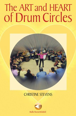 The Art and Heart of Drum Circles - Christine Stevens Hal Leonard /CD