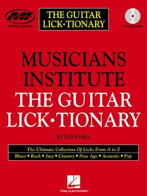 The Guitar LickŒ‡tionary - Dave Hill - Musicians Institute Press Guitar TAB /CD