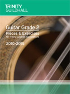 Guitar Pieces & Exercises - Grade 2 - for Trinity College London exams 2010-2015 - Guitar Trinity College London