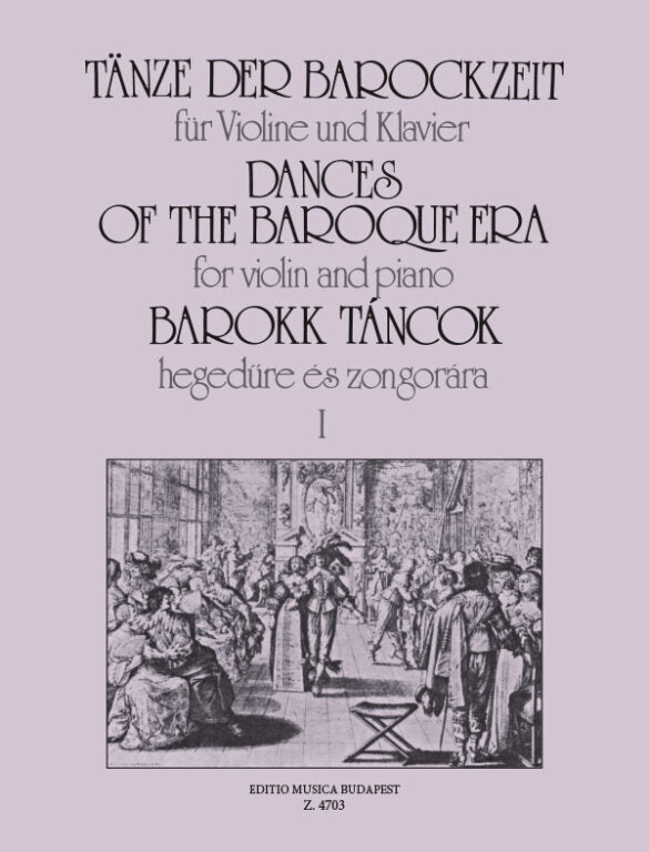 Dances of the Baroque Era Volume 1 - Violin/Piano Accompaniment edited by Oliver/Frigyes EMB Z4703