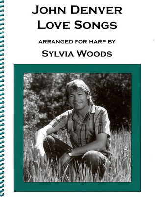 John Denver - Love Songs - arranged for harp by Sylvia Woods - Harp Sylvia Woods Hal Leonard