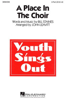 A Place in the Choir - Bill Staines - 2-Part John Leavitt Hal Leonard Octavo