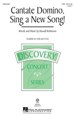 Cantate Domino, Sing a New Song! - Discovery Level 1 - Russell Robinson - SAB Hal Leonard Choral Score Octavo
