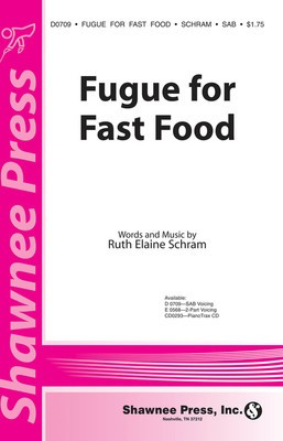 Fugue for Fast Food - Ruth Elaine Schram - SAB Shawnee Press Choral Score Octavo