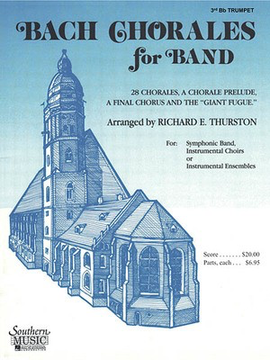 Bach Chorales for Band - 3rd B-Flat Trumpet - Johann Sebastian Bach - Trumpet Richard E. Thurston Hal Leonard