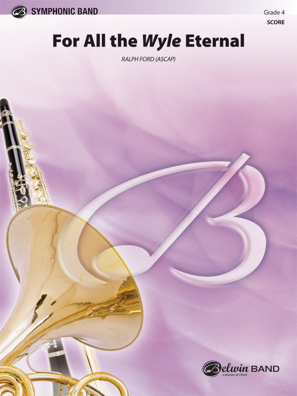 For All the Wyle Eternal CB Gr 4 Ford Ralph