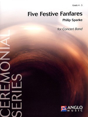 Five Festive Fanfares - Grade 4 - Score and Parts - Philip Sparke - Anglo Music Press Score/Parts