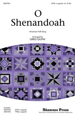 O Shenandoah - SATB Greg Gilpin Shawnee Press Choral Score Octavo
